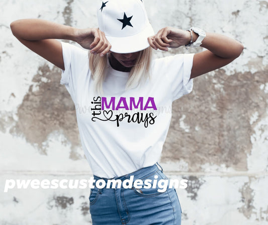 This Mama Prays Tee
