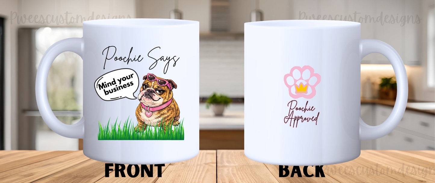 Poochie Collection | Funny English Bulldog Coffee Mug | 11 oz Ceramic Mug