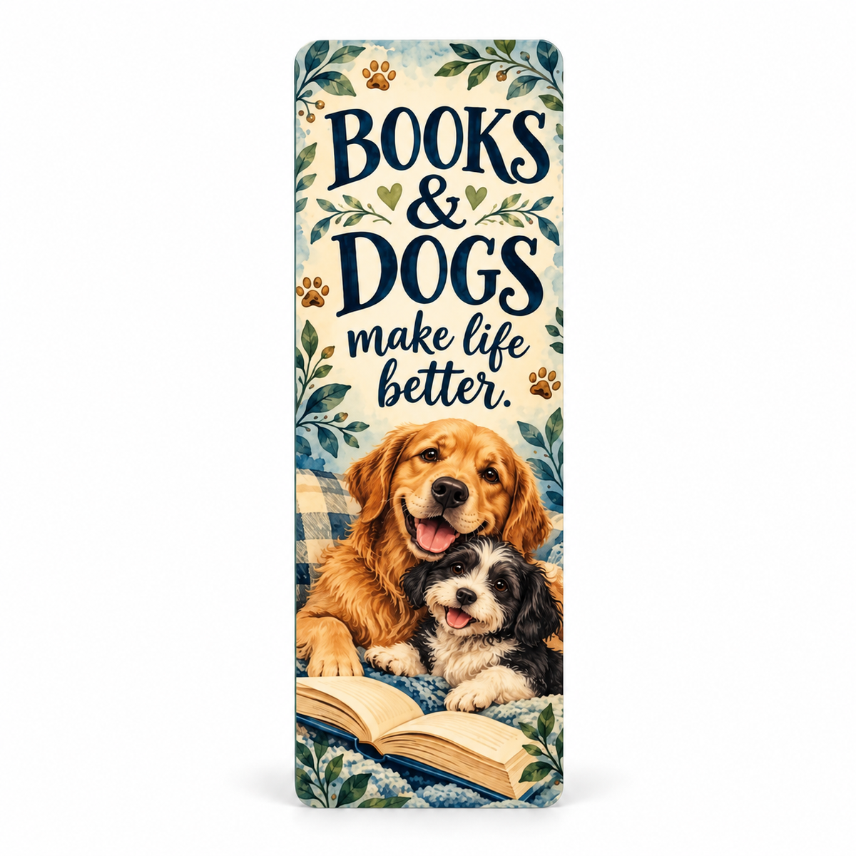 Books & Dogs Make Life Better – leafy dog bookmark