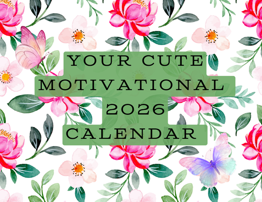 Floral design with 'Your Cute Motivational 2026 Calendar' text