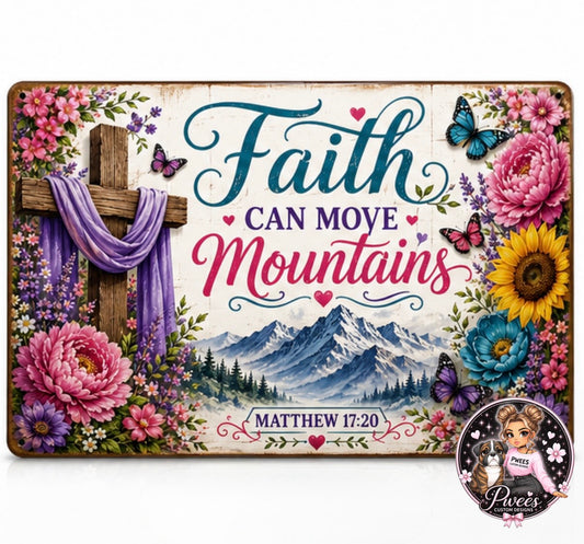 A decorative rectangular sign with the phrase “Faith can move mountains” and “Matthew 17:20,” surrounded by pink flowers, a wooden cross draped with purple fabric, butterflies, and a mountain landscape. A circular “Powers” logo appears in the lower right corner.