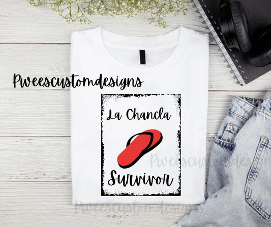 La Chancla Survivor Tee: Funny Mexican Mom Shirt